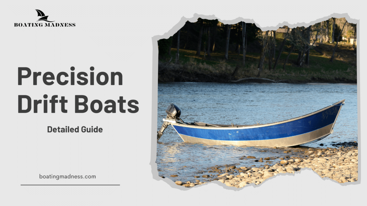 Guide on Precision Drift Boats Guide on Precision Drift Boats