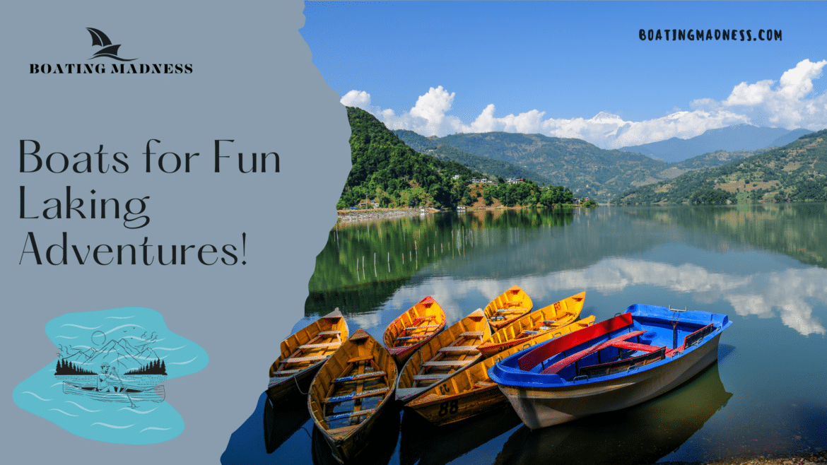 Types of boats for lakes ( ) Types of boats for lakes ( )